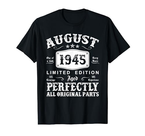 Agosto 1945 79 Años Cumpleaños Hombre Fabricado En 1945 Camiseta