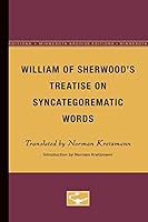 William of Sherwood’s Treatise on Syncategorematic Words 0816658056 Book Cover