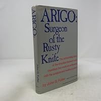 Arigo: Surgeon of the Rusty Knife 0671814427 Book Cover