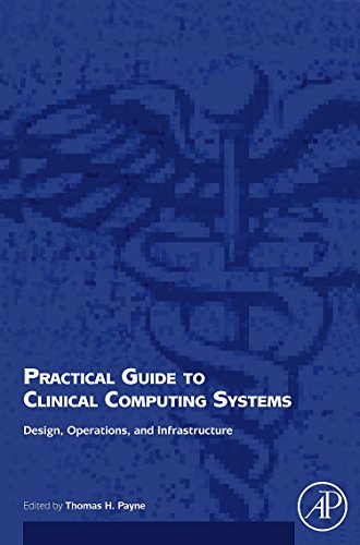 Practical Guide to Clinical Computing Systems: Design, Operations, and Infrastructure view 2