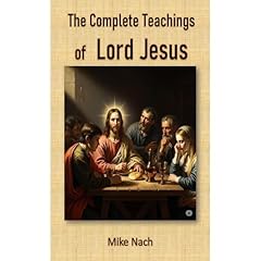 The Complete Teachings of Lord Jesus Audiolibro Por Mike Nach arte de portada