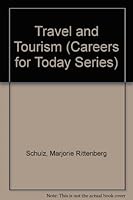 Travel and Tourism (Careers for Today Series) 0531109755 Book Cover