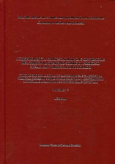 Jurisprudencia comentada de las sentencias del Tribunal Supremo sobre el proceso penal con Tribunal del Jurado. Año 2004. Volumen V: Estudio procesal ... Jurado a partir de su reinstauración en 1995