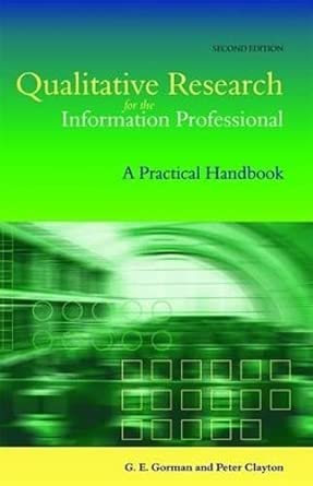 Qualitative Research for the Information Professional: A Practical Handbook 2nd Edition book cover