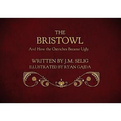 The Bristowl and How The Ostriches Became Ugly