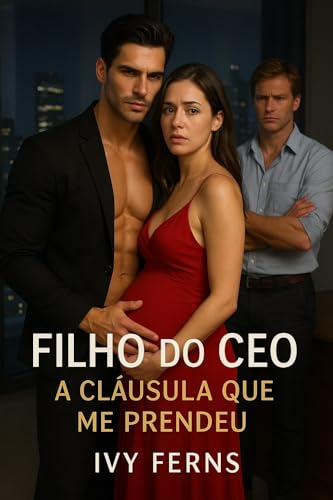 Filho do CEO: A Cláusula Que Me Prendeu