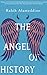 The Angel of History: A Novel