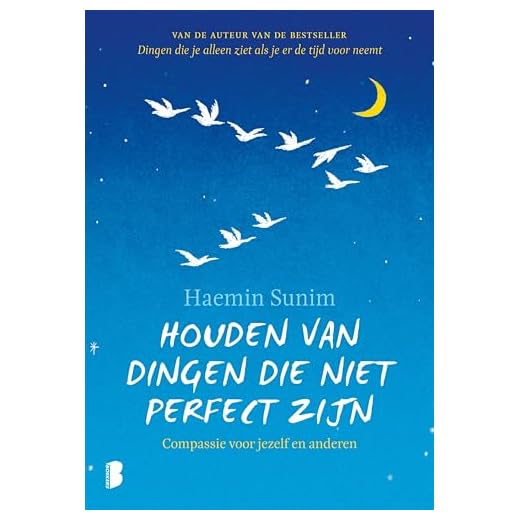 Houden van dingen die niet perfect zijn: Compassie voor jezelf en anderen