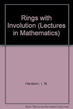 Hardcover Rings with involution (Chicago lectures in mathematics) Book