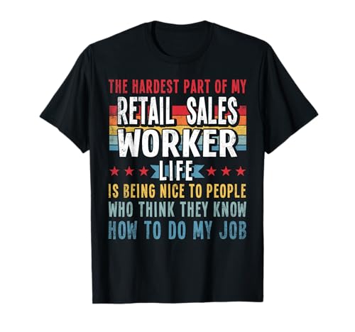 Funny Profession Quote Retail Sales Worker Camiseta