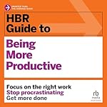 Cover of HBR Guide to Being More Productive