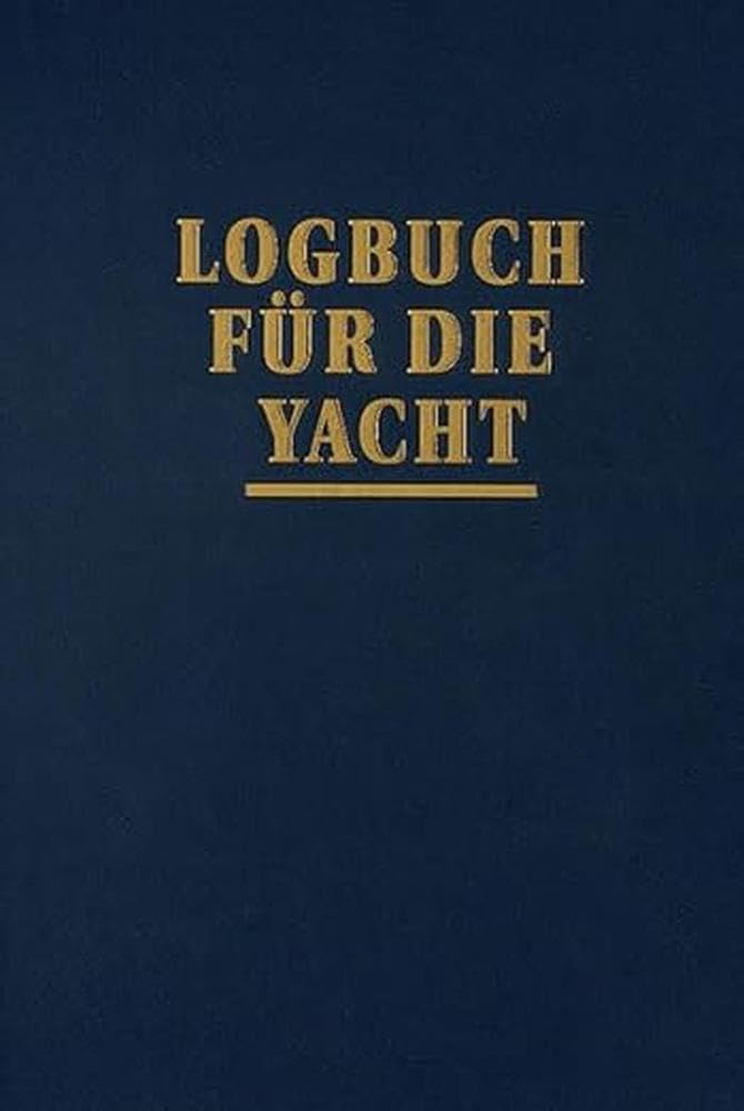 Logbuch für die Yacht – Törnbegleiter zur Dokumentation der Reisen