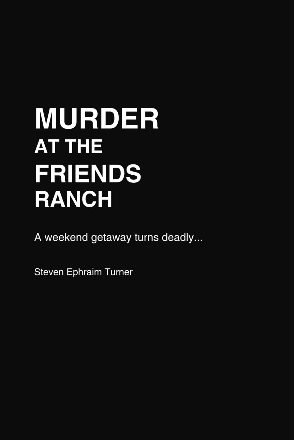 Murder at the Friends Ranch