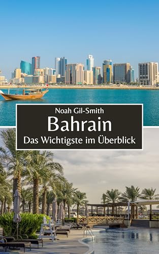 Bahrain: Das Wichtigste im Überblick (German Edition)
