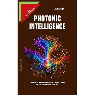 Photonic Intelligence Audiobook By Ajit Singh cover art