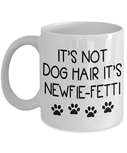 Kaffeetasse mit Aufschrift "It's Not Dog Hair Newfie" – Neufundländer Mama, Mama, Vater, Hund, Liebhaber, Geschenk, Teetasse