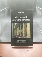 Vita e miracoli di S. Carlo Borromeo: Itinerario pittorico nel Duomo di Milano 8870232123 Book Cover