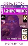  Vol.10 Aspiring Authors Magazine October\'s Edition: Celebrating Domestic Violence (2025- ASPIRING AUTHORS MAGAZINE DIGITAL EDITION Book 11) (English Edition)