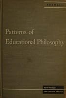 Patterns of Educational Philosophy. B000Z31Z3S Book Cover