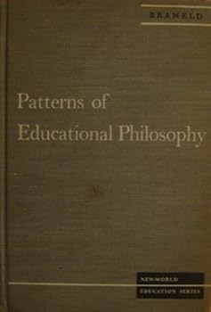 Hardcover Patterns of Educational Philosophy. Book