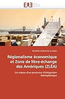 Régionalisme Économique Et Zone de Libre-Échange Des Amériques (Zléa) 6131543631 Book Cover
