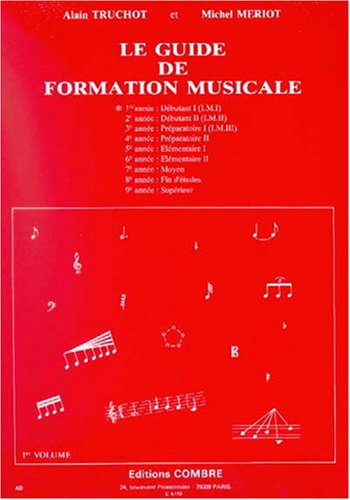 Guide de formation musicale. 1ère année - Débutant 1 (I.M.I)