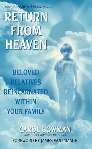 Return From Heaven: Beloved Relatives Reincarnated Within Your Family