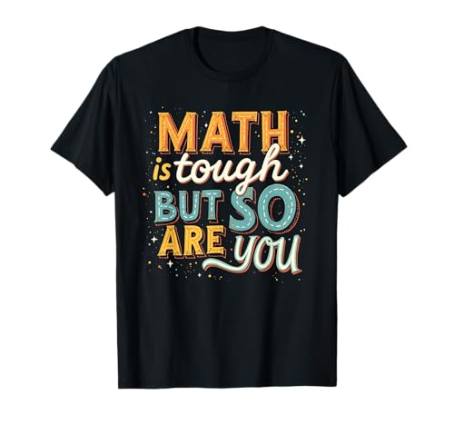 La vida matemática es dura, pero tú también lo eres, regalos antiguos para profesores de matemáticas Camiseta