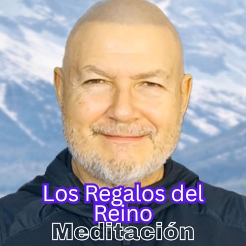 Meditaci&oacute;n Profunda | Un Curso de Milagros Cap&iacute;tulo 7 &ndash; Los Regalos del Reino (Parte 1)