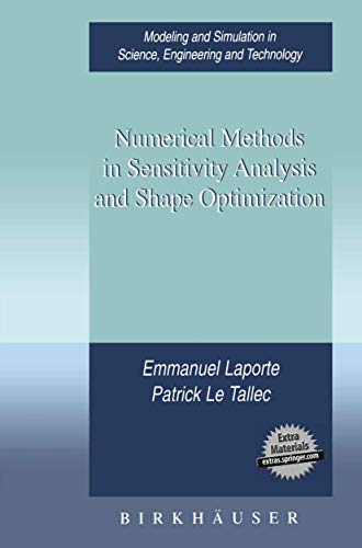Numerical Methods in Sensitivity Analysis and Shape Optimization (Modeling and Simulation in Science, Engineering and Technology) view 2
