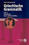 Griechische Grammatik / Griechische Laut- und Formenlehre (Sprachwissenschaftliche Studienbücher) - Hans Zinsmeister 