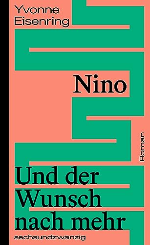 Nino: Und Der Wunsch Nach Mehr (German Edition)