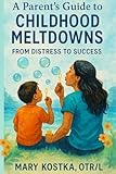 lampe kostka gemo  A Parent\'s Guide to Childhood Meltdowns: From Distress to Success