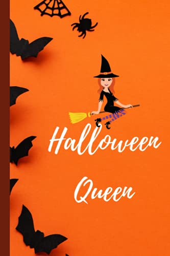 Halloween Queen: Halloween Journal: Halloween Notebook: Halloween Journal Notebook To Write In -Funy Witchy Halloween Gifts For Adults