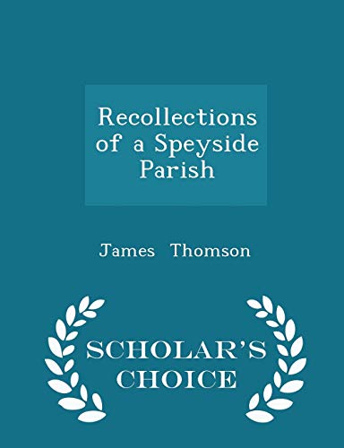 Recollections of a Speyside Parish - Scholar's ... 1296256537 Book Cover