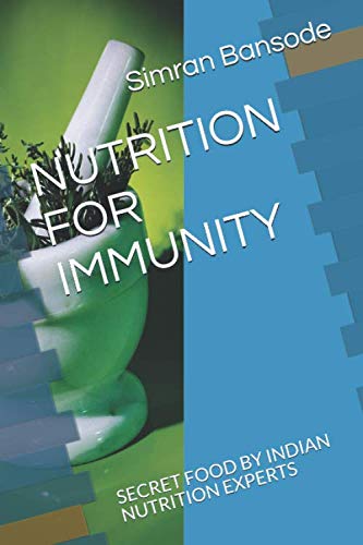NUTRITION FOR IMMUNITY: SECRET FOOD BY INDIAN NUTRITION EXPERTS