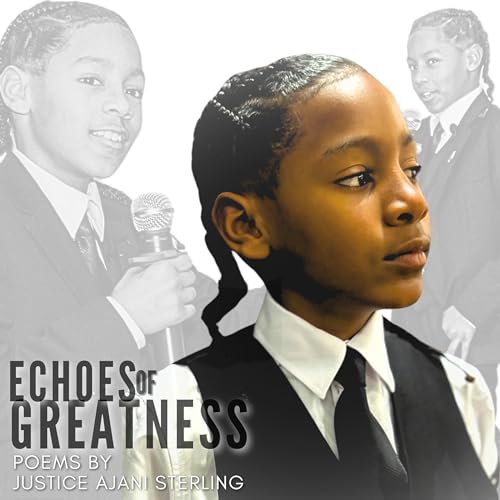 Echoes of Greatness by Justice Sterling episode artwork