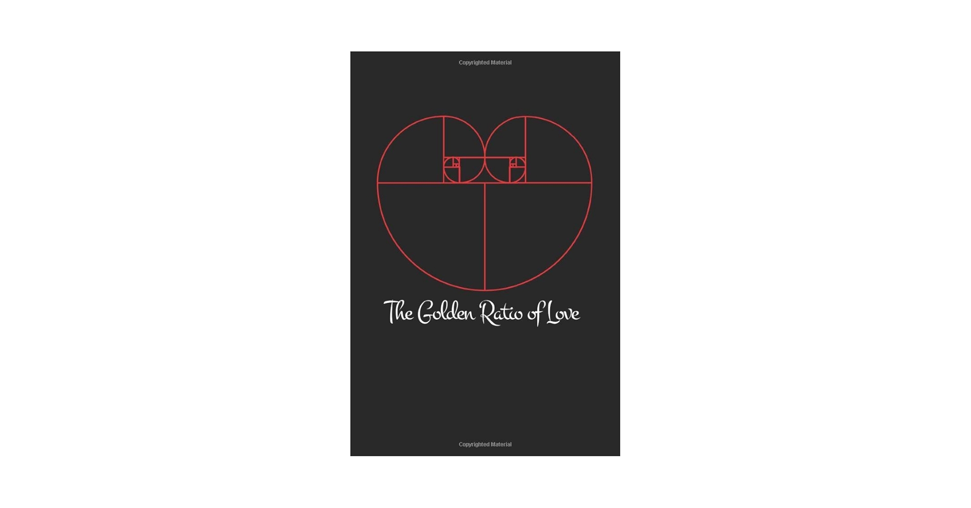 The Golden Ratio of Love: Notebook 6x9 (A5) Squared for