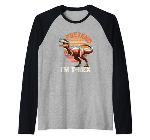 Disfraz divertido de dinosaurio para fiesta de Halloween de Pretend I'm T-Rex Camiseta Manga Raglan