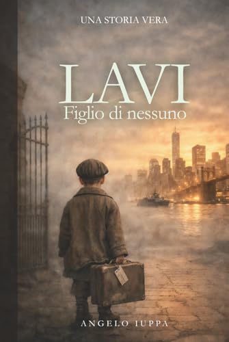 LAVI: Figlio di nessuno (Italian Edition)