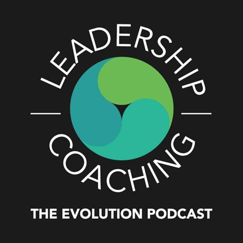 The Evolution Podcast: Leadership and Coaching cover art
