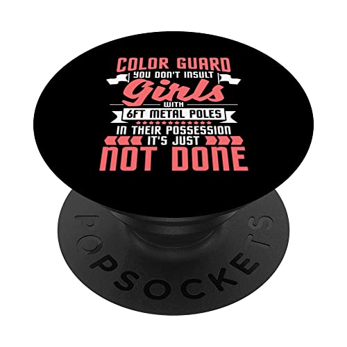 Don't Insult Girls With 6ft Metal Poles - Colorguard Tossing PopSockets Swappable PopGrip, Black