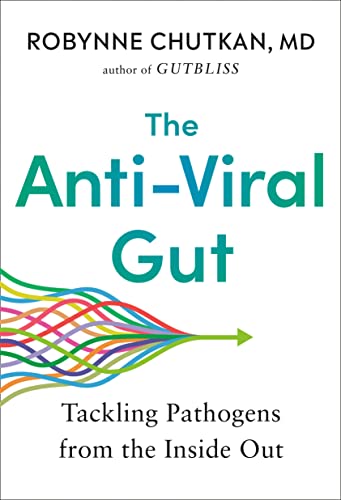 The Anti-Viral Gut: Tackling Pathogens from the Inside Out Hardcover – Import, 1 November 2022