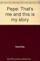 Pepe: That's me and this is my story B0007F3XJS Book Cover