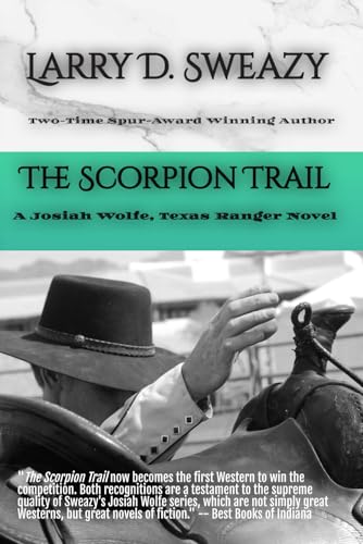 The Scorpion Trail: A Josiah Wolfe, Texas Ranger Novel