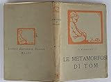  Le metamorfosi di Tom. Traduzione di B. Cammeo. Fregi di Duilio Cambellotti