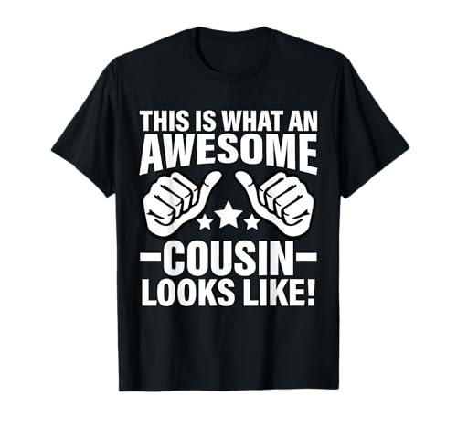This is What an Awesome Cousin Looks Like Cool Cousin T-Shirt