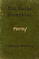 Not Quite Essential: Poetry B0FPVYMHBR Book Cover
