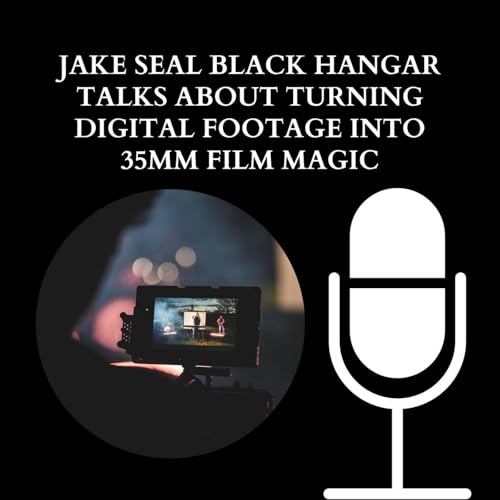 Jake Seal Black Hangar Talks About Turning Digital Footage Into 35mm Film Magic